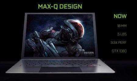 NVIDIA Max-Q – программа по выпуску тонких (18 мм) и легких (2,2 кг) игровых ноутбуков с видеокартами GeForce GTX 1080